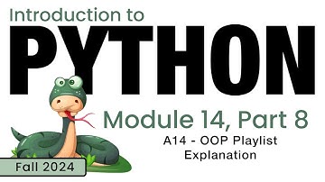 Python (Fall 2024) Module 14-8: A14 Object-Oriented Playlist Introduction