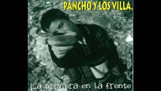 Video thumbnail of "Canción - Pancho y los Villa"