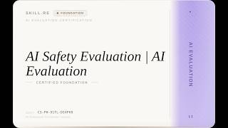 Details AI Evaluation: AI Safety Evaluation | AI Evaluation Update