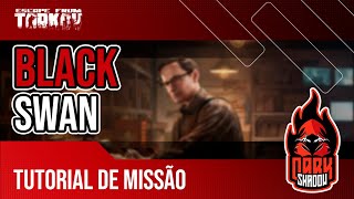 Black Swan - Cisne negro - Tutorial de Quest - Escape From Tarkov