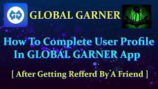 How to complete user profile in GLOBAL GARNER App screenshot 3