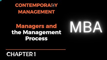 MBA - Contemporary Management - Chapter 1 Management History