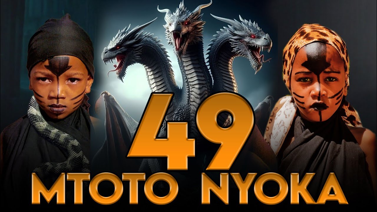 MTOTO NYOKA ( EPISODE 49 )