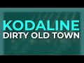 Kodaline - Dirty Old Town (Official Visualizer)