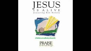 Jesus Is Alive Ron Kenoly 1991/Lord You're the One Keeper Of My Heart You Are the Holy One Holy Lord