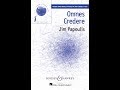 Omnes Credere (SATB Choir) - by Jim Papoulis