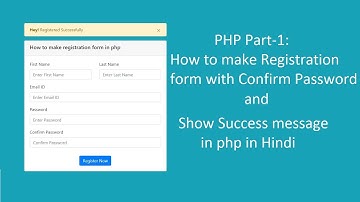 PHP Part-1: How to make Registration form with Confirm Password and success message in php in Hindi