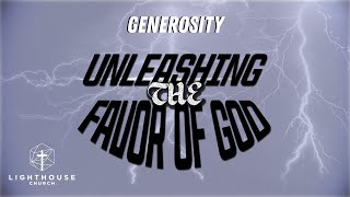 Lighthouse Church  Unleashing The Favor Of God Generosity  Pastor Steve Ritchey  Nov 23rd 2025