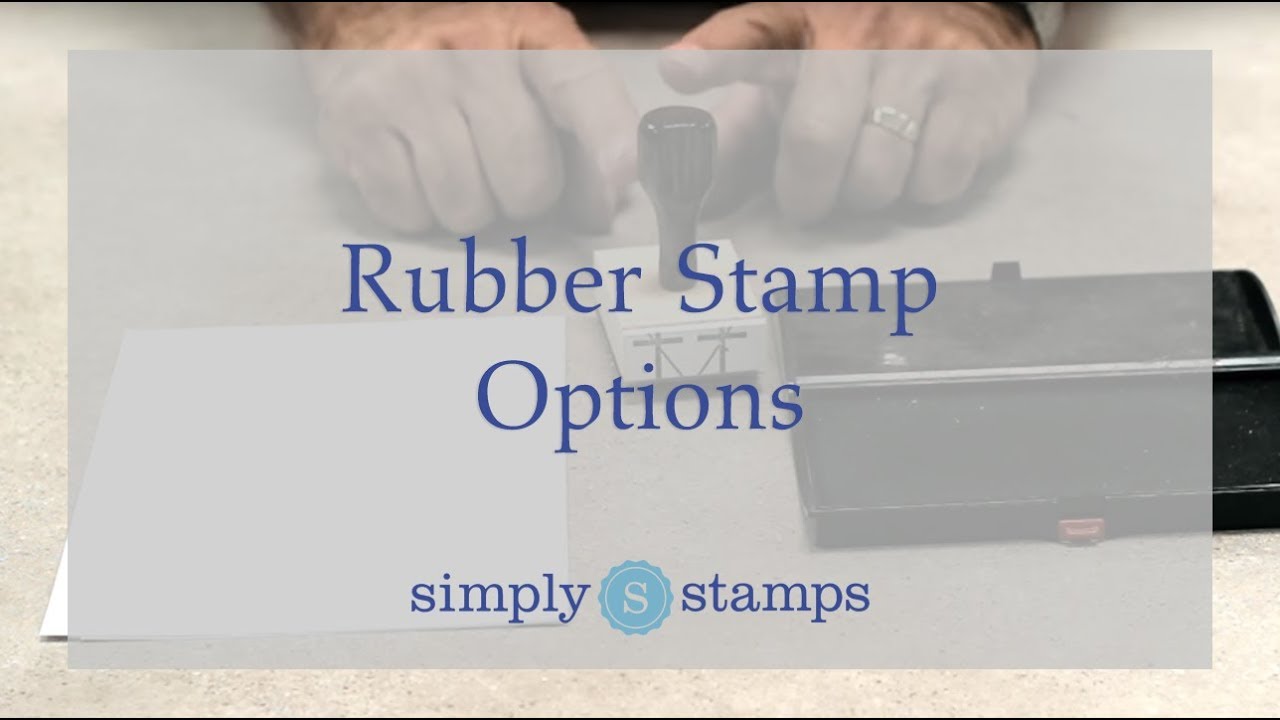 Rubber Stamp Options | SimplyStamps.com - YouTube