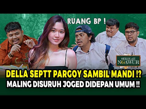 DELLA SEPTT‼️ MALING YANG BIKIN RISPO SAGNE PARAH 🤣 SEKOLAH NGAWUR RUSUH‼️