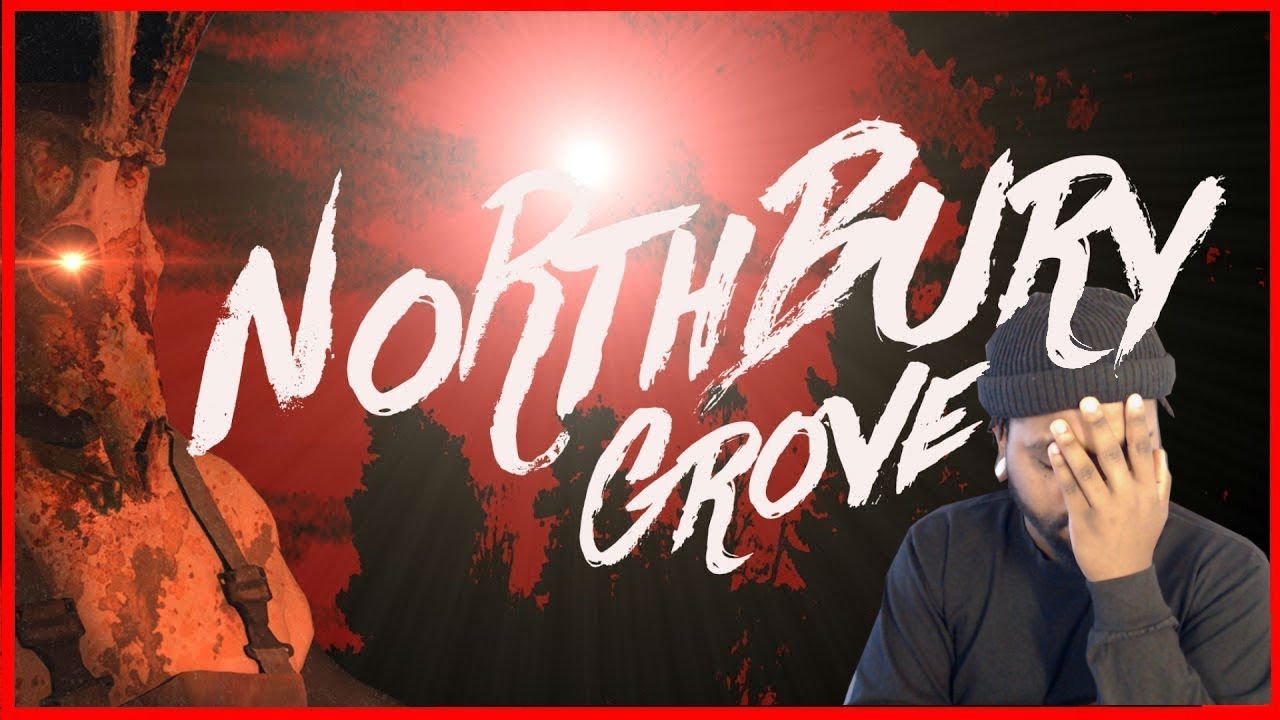 Northbury Grove THIS GAME IS SO TERRIFYING, SOMEONE WAS IN THE DARK