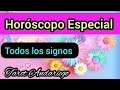 HORÓSCOPO ESPECIAL🔮 ✨TODOS LOS SIGNOS✨