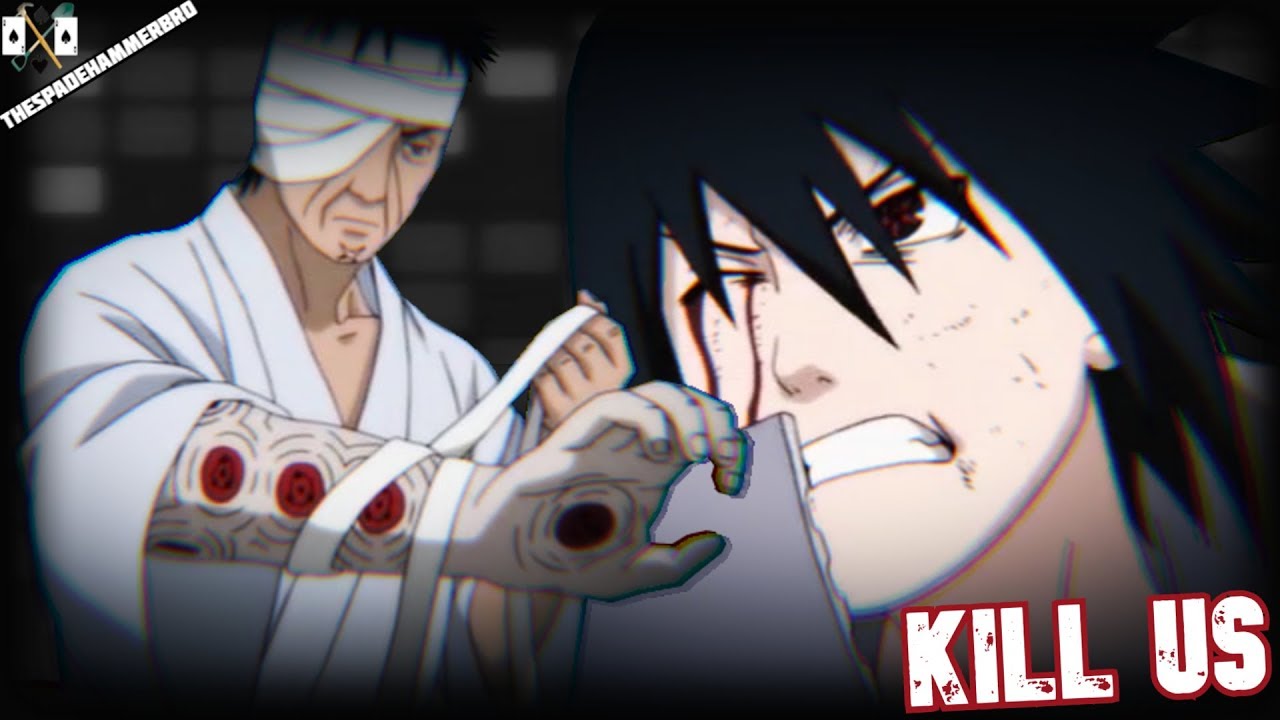 Naruto Amv: Sasuke Uchiha vs Danzō Shimura - Kill Us [ Full ] - YouTube