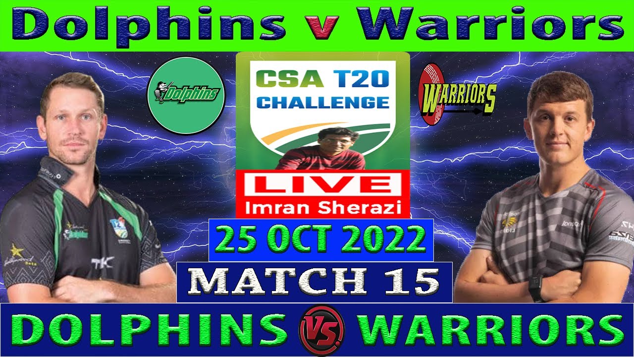Dolphins vs Warriors DOL vs WAR CSA T20 Challenge 2022 Cricket Info Live