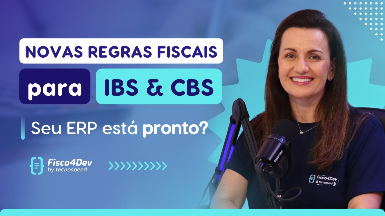 IBS e CBS na NF-e e NFS-e: Como preparar seu ERP para a Reforma Tributária 2026