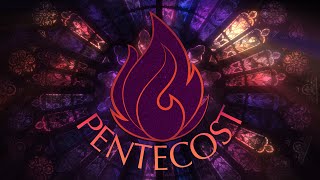 Pentecost: Keep The Fire Burning