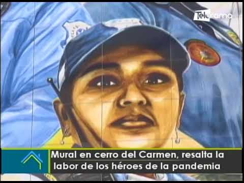 Mural en cerro del Carmen, resalta la labor de los héroes de la pandemia