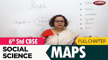 Maps full lesson | Social studies | Class 6 | CBSE Syllabus