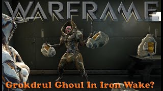 Warframe - Grokdrul Ghoul In Iron Wake