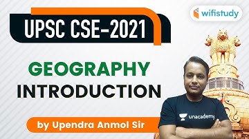 6:00 PM - UPSC CSE 2021 | Geography by Upendra Anmol | Introduction