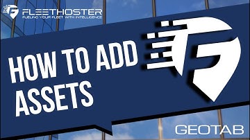 How To Add Assets in Geotab