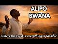 ALIPO BWANA Nemayian Deep Swahili Worship Cover Spirit Filled Worship Praise Song