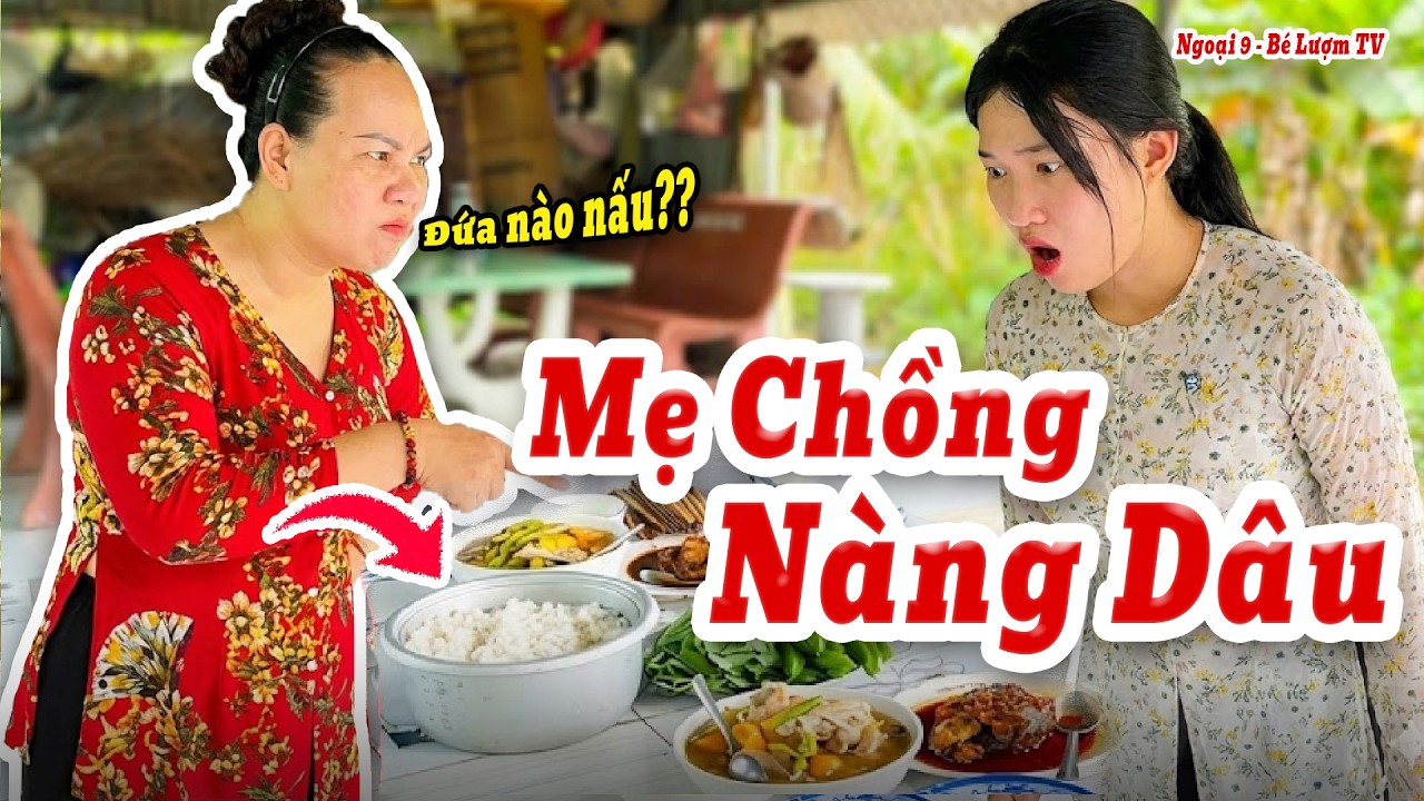 Mẹ Chồng Nàng Dâu Và Màn Combat Té Lửa Vì Mâm Cơm Tết | Ngoại 9 - Bé Lượm TV