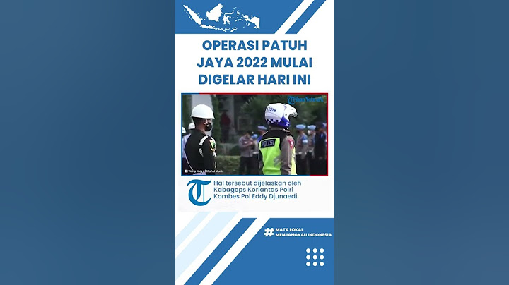 Operasi Patuh Jaya 2022 Mulai Digelar Hari Ini, Tidak Ada Tilang Manual dalam Penegakan Hukum