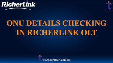 ONU information checking in RICHERLINK OLT