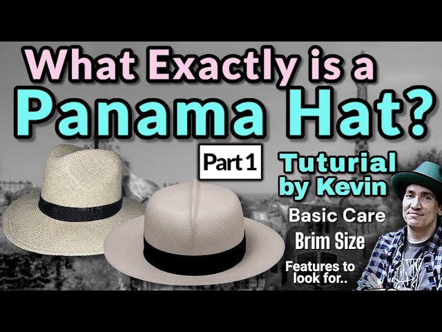 PANAMA HAT/Straw Hat Buyer Guide & Tutorial PART 1 • plus! How to