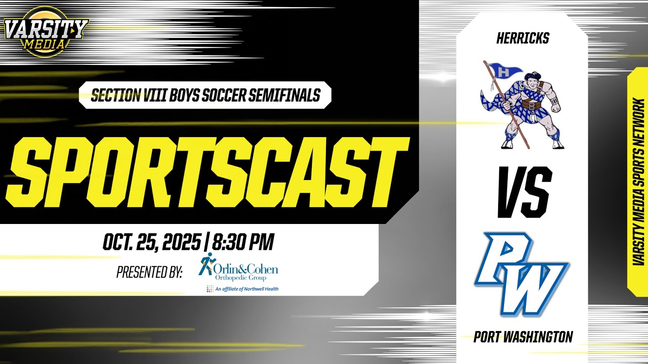 SECTION 8 BOYS SOCCER CLASS AAA SEMIFINALS| Herricks vs Port Washington | Presented by Orlin & Cohen