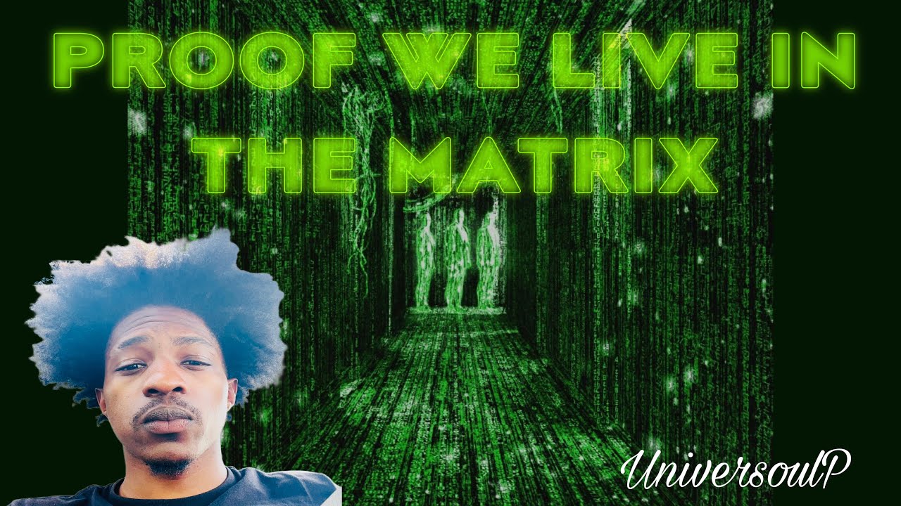 PROOF WE LIVE IN THE MATRIX - YouTube