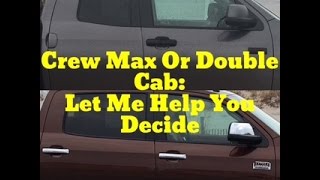 Toyota Tundra Crew Max Or Double Cab?