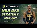 NBA DFS Strategy Tuesday 5/26/26 | DraftKings &amp; FanDuel NBA Lineup Picks