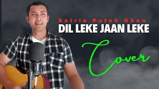 Dil Leke Jaan Leke ~ Na tum jano na hum