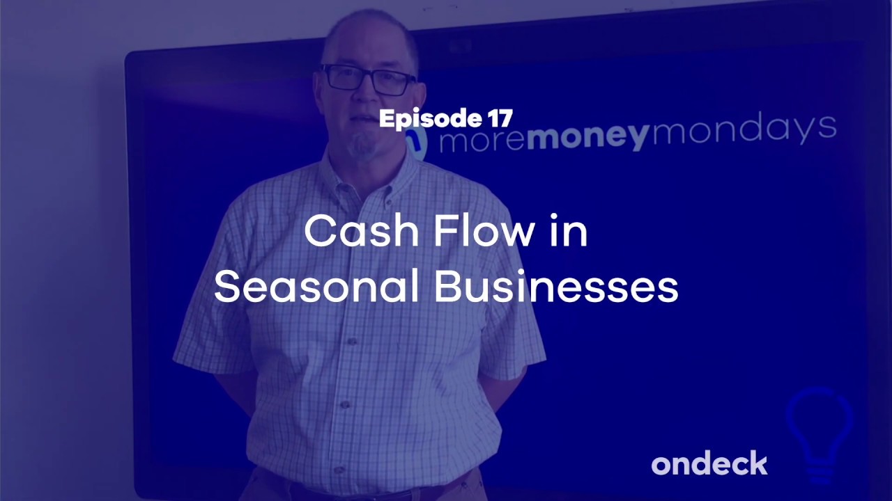 Cash Flow in Seasonal Businesses - More Money Mondays: Episode 17