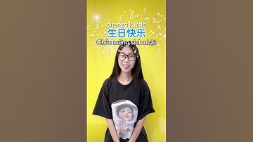 Chúc mừng sinh nhật tiếng Trung | Flexi Classes - Tiếng Trung 24/7 với Người Bản ngữ