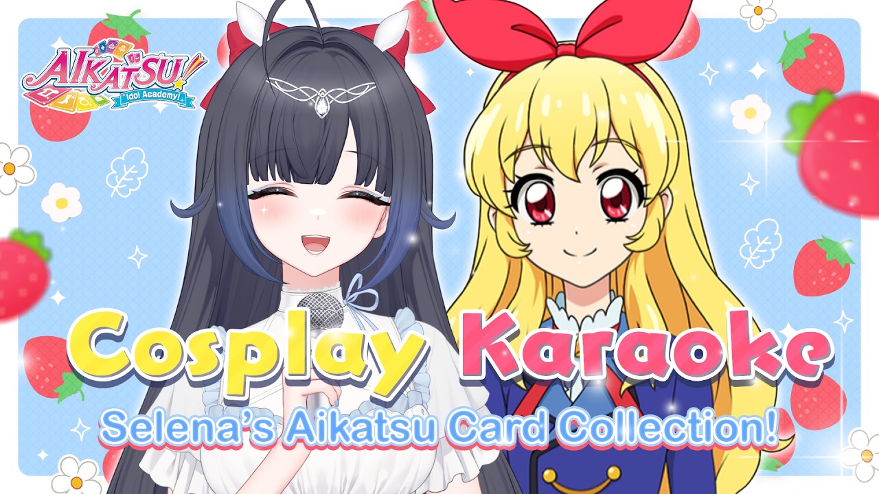 【COSPLAY】Karaoke + Pamer Koleksi Kartu Aikatsu Hihi~! 🍰 🌙☁️── .✦