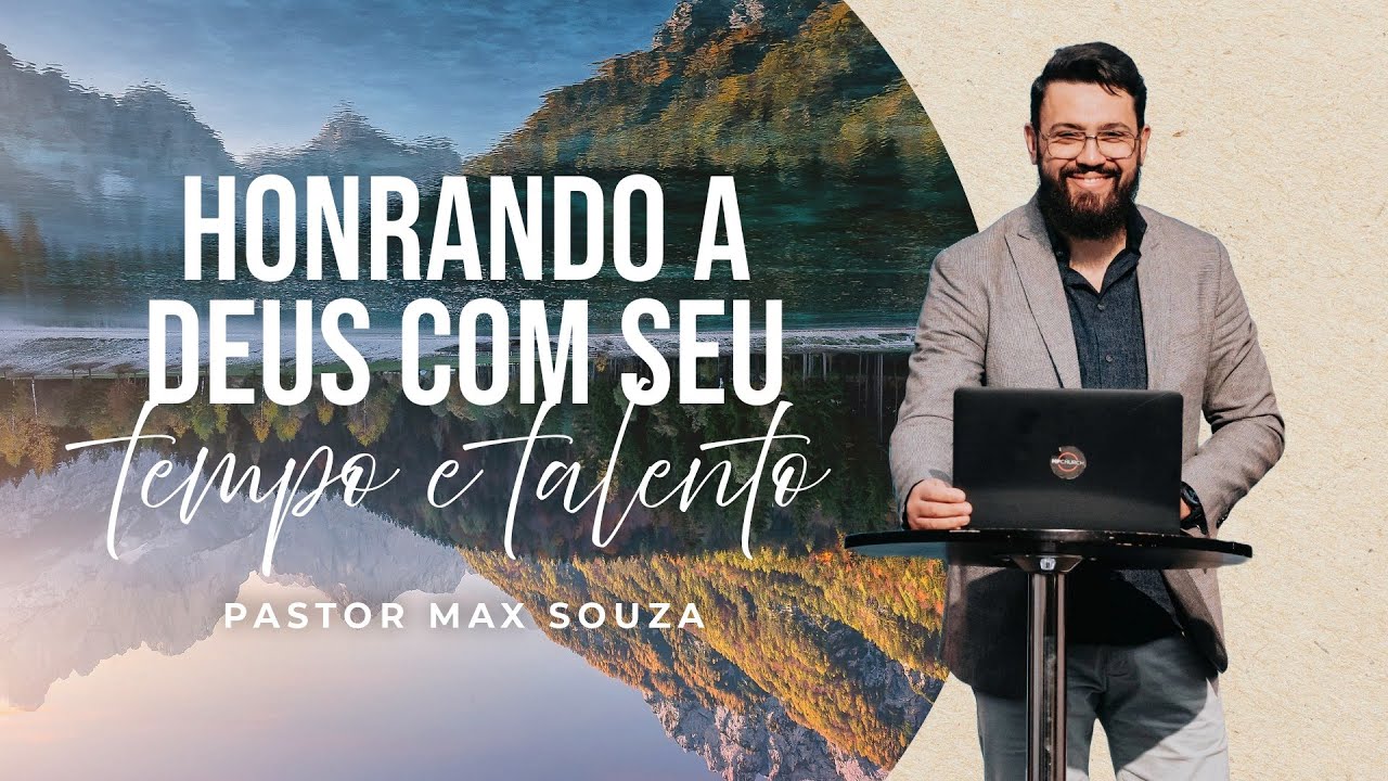 Honrando a Deus Com Seu Tempo e Talento | Série Vivendo Para a Eternidade - Parte 2 | Pr Max Souza — MPChurch sermon by MPChurch