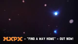 MxPx - Find A Way Home - Actually Live On The Internet!