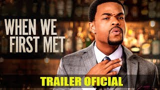 Quando nos Conhecemos (When We First Met) | Trailer | Dublado (Brasil) [HD]