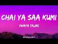 Chai Ya Saa Kumi Ywaya Tajiri Official Lyric Video 