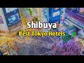 Top 5 Shibuya Hotels You’ll Love 🇯🇵 | Tokyo Travel Guide