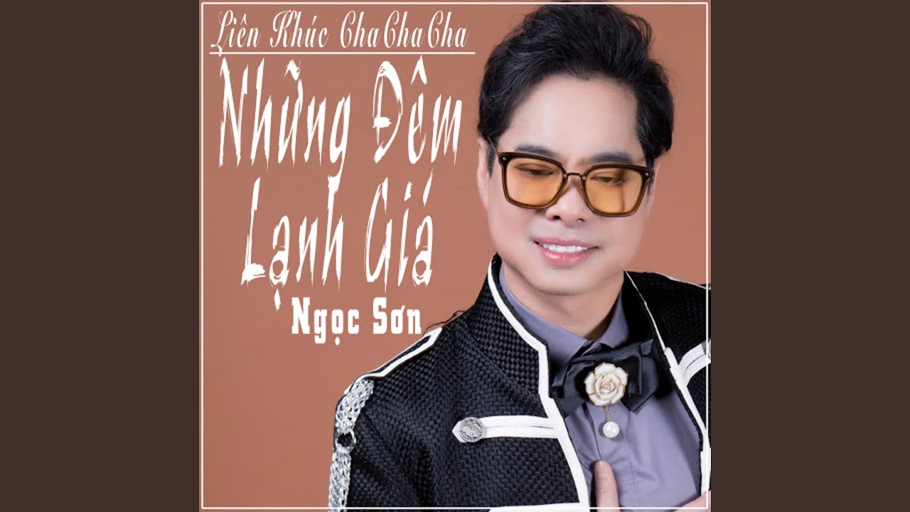 Liên Khúc Chachacha Những Đêm Lạnh Giá 5