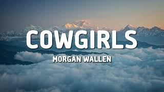 Morgan Wallen - Cowgirls (Lyrics) Ft. ERNEST