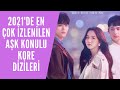 2021'de En Çok İzlenilen Aşk Konulu Kore Dizileri