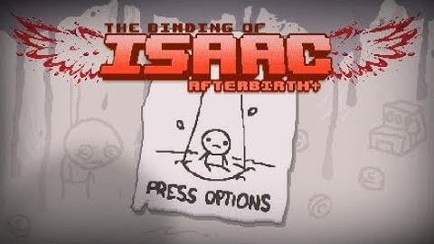 The Binding of Isaac: Afterbirth |Intro