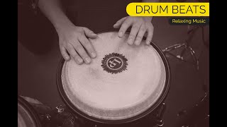 Relaxing Drum Beat: Relaxing Music