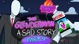 The Slender Man - A Sad Story (Part 4)