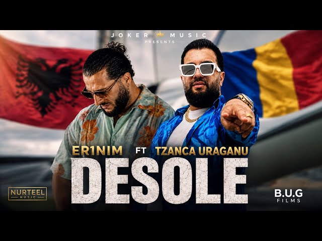 Ernim Ibrahimi Ft. Tzanca Uraganu - DESÒLE (Official Video 4K)